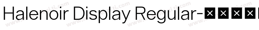 Halenoir Display Regular字体转换